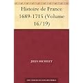 Histoire de France 1689-1715 (Volume 16/19)