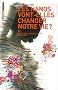 Nanotechnologies, les nanos vont-elles changer notre vie ? : 82 Questions � Louis Laurent Physicien
