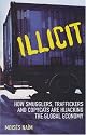 Illicit: How Smugglers, Traffickers and Copycats are Hijacking the Global Economy