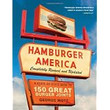 Hamburger America: Completely Revised and Updated Edition: A State-by-State Guide to 150 Great Burger Joints