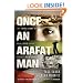 Once an Arafat Man: The True Story of How a PLO Sniper Found a New Life