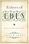 Echoes of Eden: Reflections on Christ...
