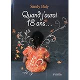 Quand J Aurai 18 Ans...par Sandy Baly