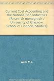 Current cost accounting and the nationalised industries : an analysis and a proposal