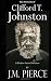 The Memoirs of Clifford T. Johnston: A Shadow Series Novelette The Memoirs of Clifford T. Johnston: A Shadow Series Novelette