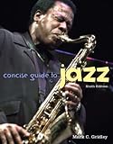 Concise Guide to Jazz (6th Edition) (MyJazzKit Series)