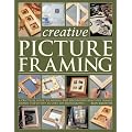 Step-by-step Picture Framing: A Practical Guide to Making and Decorating Beautiful Frames