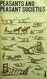 Peasants and peasant societies : selected readings