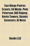 San Diego Padres Scouts Ed Wade Pete Peterson Bill Rigney Kevin Towers Dennis Sommers Al Heist