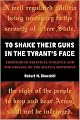 To Shake Their Guns in the Tyrant's Face: Libertarian Political Violence and the Origins of the Militia Movement