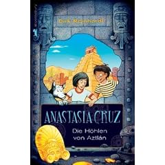Anastasia Cruz: Die H�hlen von Aztl�n
