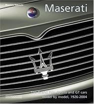 Maserati: The Grand Prix, Sports and GT Cars Model by Model, 1926-2003: Sport, Gran Turismo, Grand Prix