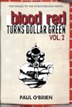 Blood Red Turns Dollar Green Volume 2