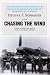 Books : Chasing the Wind: A Story of British and German Pilots in the Battle of Britain