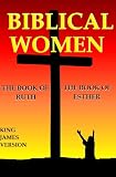 Biblical Women (The Books of Ruth and Esther)