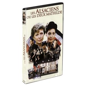 Les ALSACIENS ou les DEUX MATHILDES