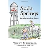 Soda Springs: Love, Sex, and Civil Rights ~ Terry Marshall