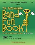 The Intermediate Band Fun Book (Trumpet): for the Advancing Band Student