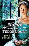 Maiden in the Tudor Court