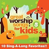 Vol. 5-Great Worship Songs for Kids