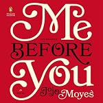 Me Before You: A Novel | Jojo Moyes