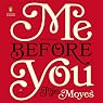 Me Before You: A Novel