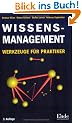 Wissensmanagement. Werkzeuge f�r Praktiker