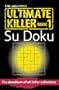 The Times Ultimate Killer Su Doku: The Deadliest of All Killer Su Dokus
