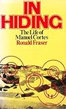 In hiding : the life of Manuel Cortes