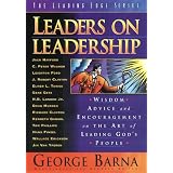LeadersonLeadership:Wisdom,Advice,andEncouragementontheArtofLeadingGod'sPeople(TheLeadingEdgeSeries)