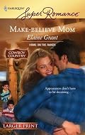 Make-Believe Mom (Harlequin Super Romance Series - Larger Print)