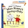 What to Expect When Mommy's Having a Baby (What to Expect Kids)
