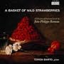 A Basket of Wild Strawberries: A Selection of Keyboard Works by Jean-Philippe Rameau