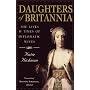 Daughters of Britannia: The Lives and Times of Diplomatic Wives