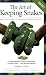 The Art of Keeping Snakes (Herpetocultural Library)