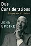 Due Considerations: Essays and Criticism Due Considerations: Essays and Criticism