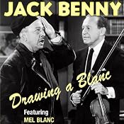 Jack Benny: Drawing a Blanc | [Jack Benny, Mel Blanc, Mary Livingstone, Phil Harris, Dennis Day, Eddie Anderson, Don Wilson]