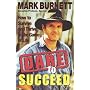 Dare to Succeed: How to Survive and Thrive in the Game of Life