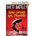 Here Comes Mr. Trouble (The Trouble Family Chronicles)