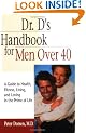 Dr. D's Handbook for Men Over 40: A Guide to Health, Fitness, Living, and Loving in the Prime of Life