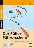 Der F&uuml;ller-F&uuml;hrerschein - Lateinische Ausgangsschrift: Heft mit Kopiervorlagen - Mit einem Klassensatz farbiger F&uuml;hrerscheine - Johanna Roessler