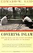 Covering Islam: How the Media and the Experts Determine How We See the Rest of the World Image of Covering Islam: How the Media and the Experts Determine How We See the Rest of the World