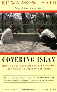 Image of Covering Islam: How the Media and the Experts Determine How We See the Rest of the World