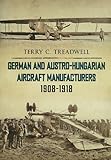 German and Austro-Hungarian aircraft manufacturers 1908-1918
