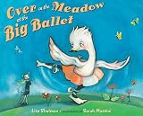More details of book titled: Over in the Meadow at the Big Ballet