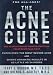The Acne Cure