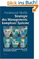Strategie des Managements komplexer Systeme: Ein Beitrag zur Management-Kybernetik evolution�rer Systeme