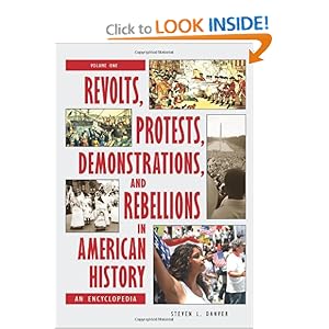 Revolts, Protests, Demonstrations, and Rebellions in American History - Steven L. Danver