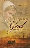A Separate God: Journal of an Amish Girl