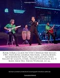 Rock NRoll Guide to Vh1s Behind the Music: 1987, Featuring George Michael, Chuck Berry, Men Without Hats, Paul McCartney, They Might Be Giants, Cher